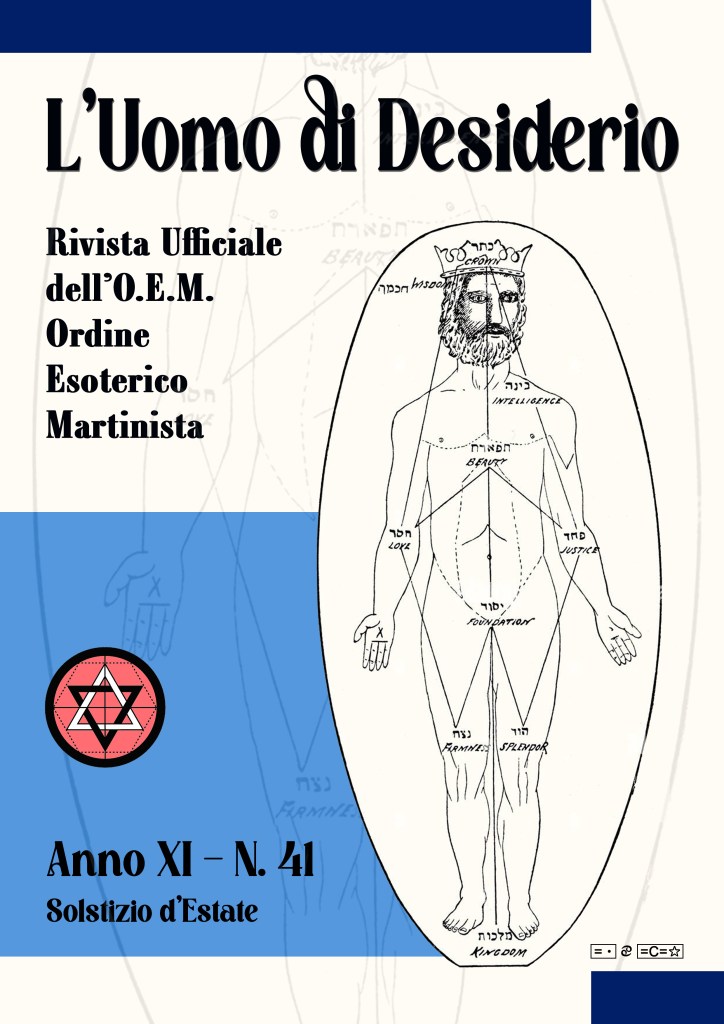 In questo numero:
Editoriale di Akhenaton S::G::M:: - L’unica Via
Sezione Prima: Filosofi Sconosciuti
L’Albero della Vita di Avatar Ph::I::
I Quaderni di Ramses
La relazione Maestro-Dicepolo di Avatar Ph::I::
Sezione Seconda: Le pagine delle corrispondenze Assagioli è stato un Martinista? Di Incognito Le Società intime di Louis Claude de Saint-Martin
Sezione Terza: Le parole dei Maestri Passati
Figli delle Stelle di Bent Parodi
Tradizione e Supertradizione di Antonio Urzì Brancati